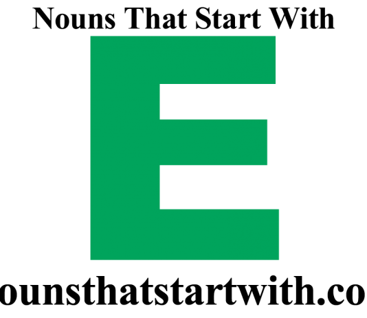 Nouns that start with e